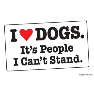 Sticker-I (Heart) Dogs. It's People I Can't Stand.